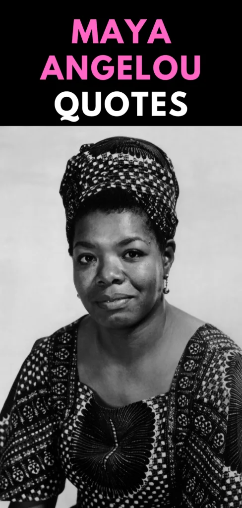 Maya Angelou Quotes