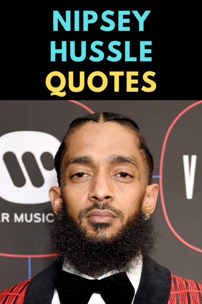 Nipsey Hussle Quotes