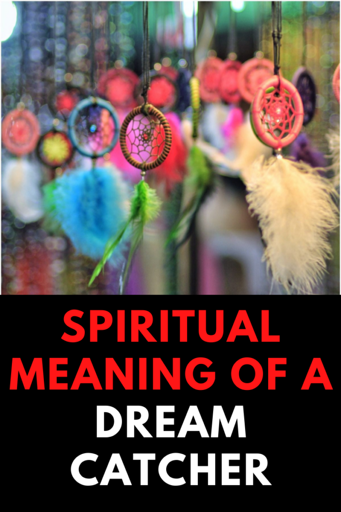 Spiritual Meaning Of A Dream Catcher